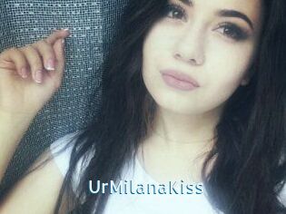 UrMilanaKiss_