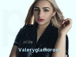 Valeryglamorous