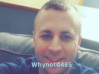 Whynot0485