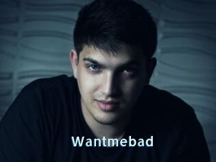 Wantmebad