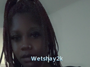 Wetshay2k