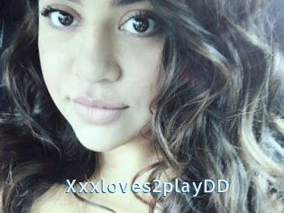Xxxloves2playDD