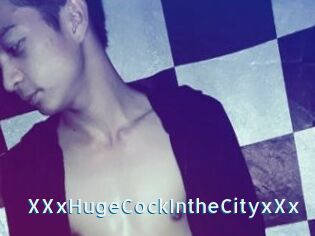 XXxHugeCockIntheCityxXx