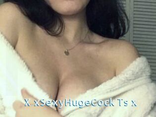 X_xSexyHugeCock_Ts_x