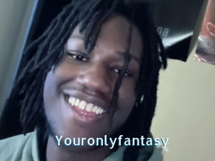 Youronlyfantasy