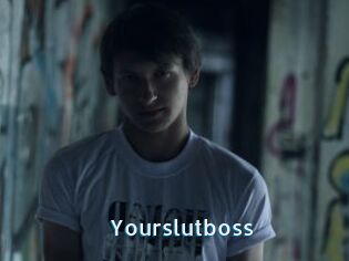 Yourslutboss